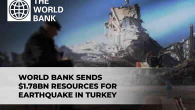 World Bank Sends $1.78bn Resources for Earthquake in Turkey