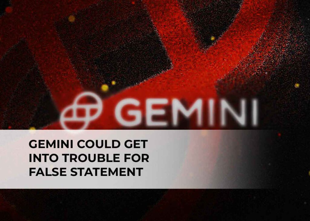 Gemini Could Get Into Trouble For False Statement