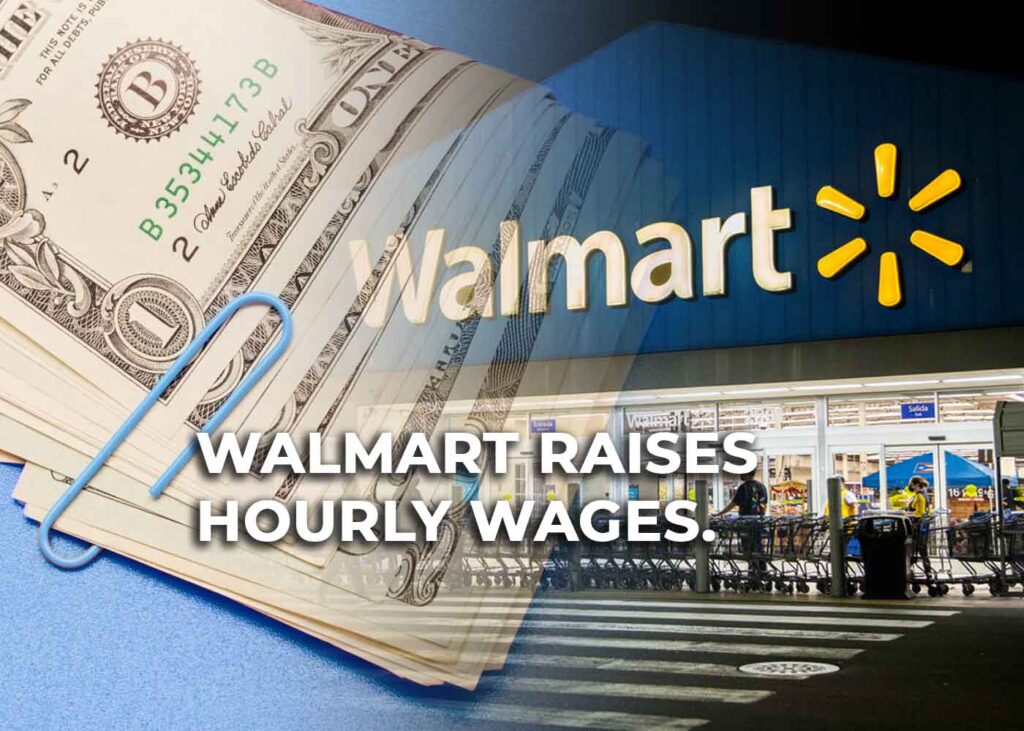 Walmart Takes the Lead: Raising Hourly Wages for Better Conditions