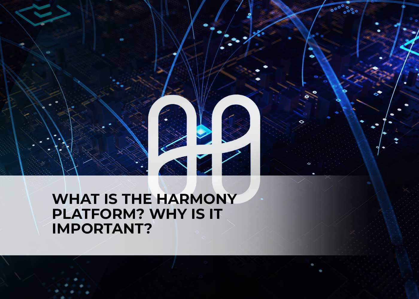 What Is The Harmony Platform? Why Is It Important? Coin Index News