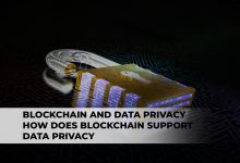 Blockchain And Data Privacy: How Does Blockchain Support Data Privacy?