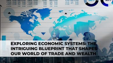 Exploring Economic Systems: The Intriguing Blueprint that Shapes Our World of Trade and Wealth