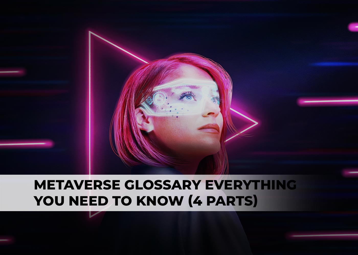 Metaverse Glossary: Everything You Need To Know - Coin Index News